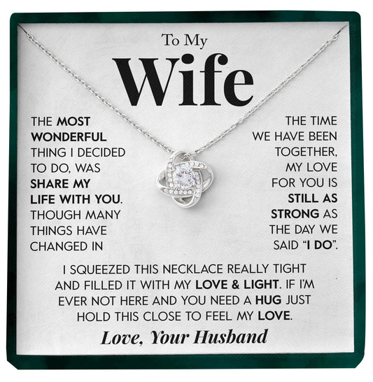 To My Wife | "Share My Life With You" | Love Knot Necklace